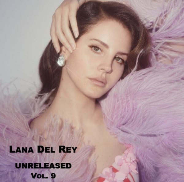 Lana Del Rey - Unreleased, Vol. 9 (2019) CD 1