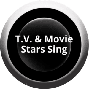 Television & Movie Stars Sing