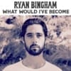 Ryan Bingham - What Would I've Become (CD Single) (2019) CD 9