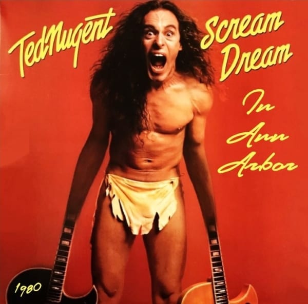 Ted Nugent - Scream Dream In Ann Arbor (April 18th, 1980) CD 1