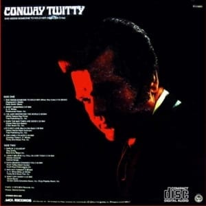 Conway Twitty - She Needs Someone To Hold Her (When She Cries) (1973) CD 5