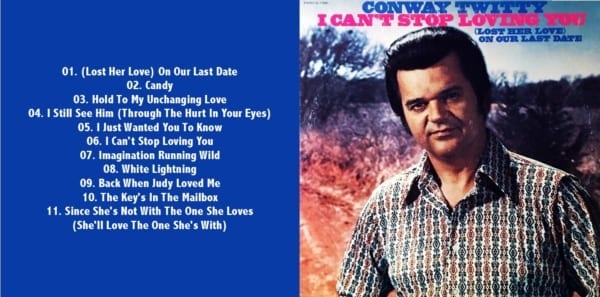 Conway Twitty - I Can't Stop Loving You / (Lost Her Love) On Our Last Date (1972) CD 2