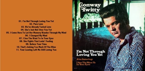 Conway Twitty - I'm Not Through Loving You Yet (1974) CD 2