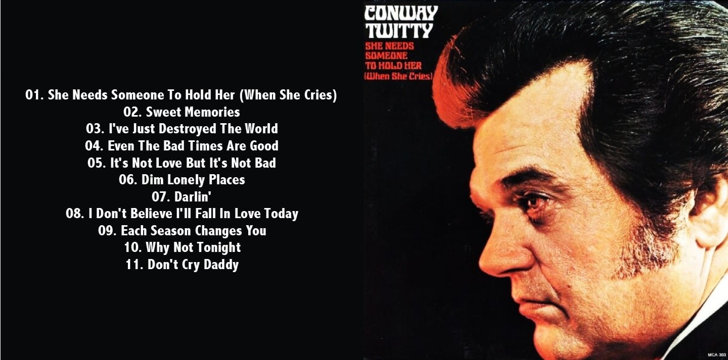 Conway Twitty - She Needs Someone To Hold Her (When She Cries) (1973) CD -