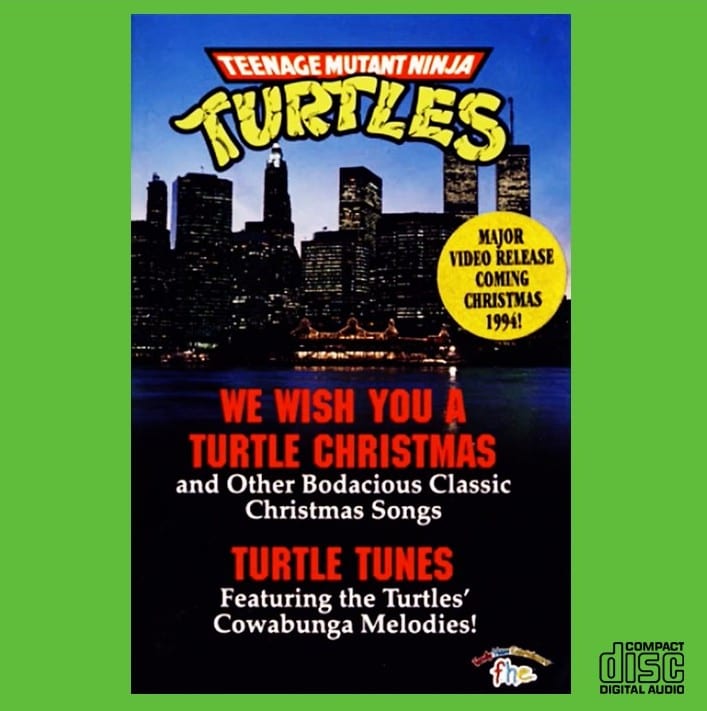 Teenage Mutant Ninja Turtles - We Wish You A Turtles Christmas / Turtle Tunes (COMPLETE SOUNDTRACKS) (EXPANDED EDITION) (1994) CD 1