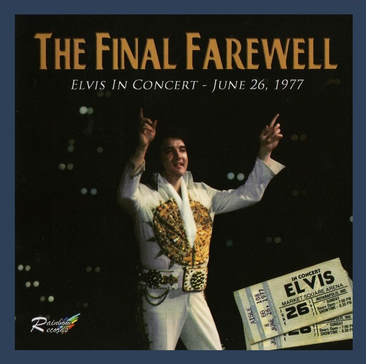 Elvis Presley - The Final Farewell (June 26, 1977) (2008) 2 CD SET
