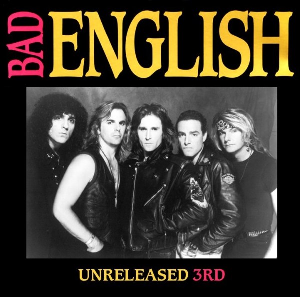Bad English - Unreleased 3rd (1992-1993 Demos) (2022) CD