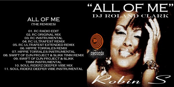 DJ Roland Clark Feat. Robin S. - All Of Me (THE REMIXES) (2012) CD