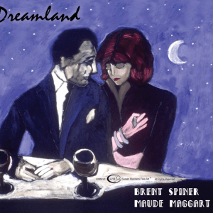 Brent Spiner & Maude Maggart - Dreamland (2010) CD