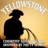 Various Artists - Yellowstone - Country Soundtrack Inspired By The TV Series (2020) 2 CD SET