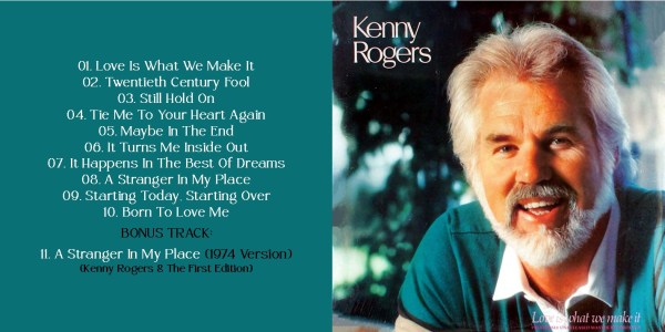 Kenny Rogers - Love Is What We Make It (1985) CD