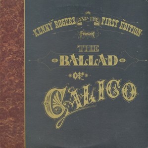 STACC MAN THE ALBUM CALICO COLD MAN レアCD Kenny Rogers And First Edition - The Ballad Of Calico (1972) CD -