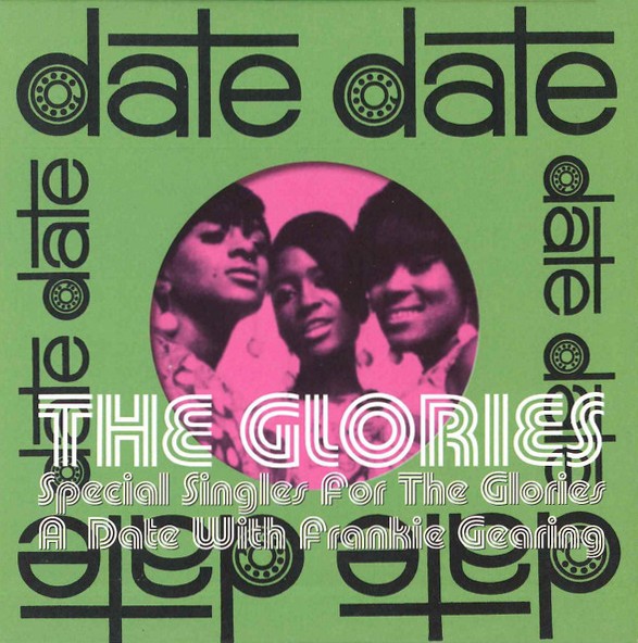 The Glories - Special Singles For The Glories A Date With Frankie Gearing (2005) CD