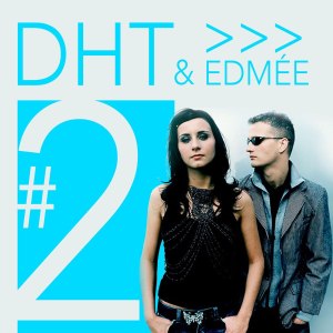 DHT (Dance.House.Trance) & Edmée - #2 (2019) CD