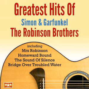 The Robinson Brothers - Greatest Hits Of Simon & Garfunkel (2015) CD