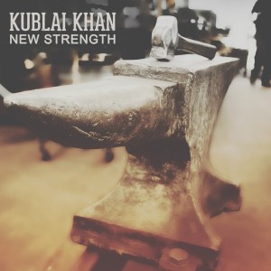 Kublai Khan TX - New Strength (2015) CD