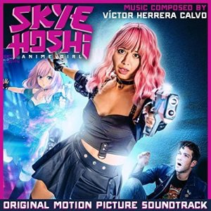 Víctor Herrera Calvo - Skye Hoshi: Anime Girl (Original Motion Picture Soundtrack) (2023)