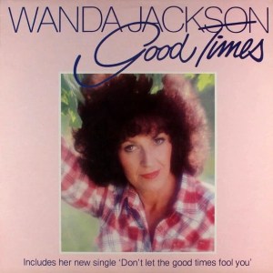 Wanda Jackson - Good Times (1980) CD