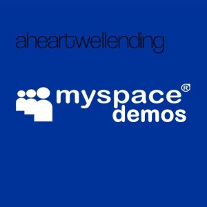 A Heartwell Ending - myspace demos (2004) CD