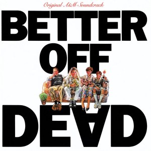Better Off Dead - Original Soundtrack (EXPANDED EDITION) (1985) 2 CD SET