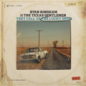 Ryan Bingham and The Texas Gentlemen - They Call Us The Lucky Ones (2026) CD